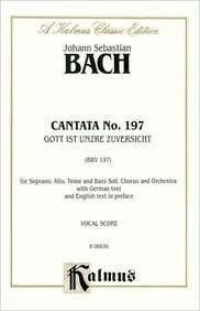 Paperback Cantata No. 197 -- Gott ist unsere Zuversicht: SATB with SAB Soli (Kalmus Edition) Book