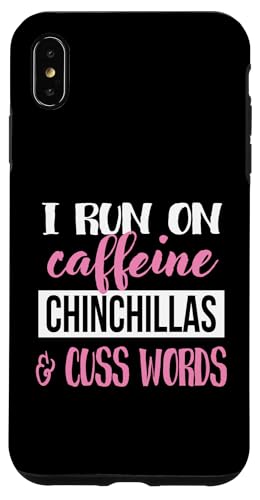 Funny Womens Run On Caffeine Cuss Words Chinchilla Lover �X�}�z�P�[�X iPhone XS Max �p