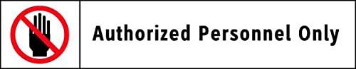 ELECTROMARK Authorized Personnel Only Admittance Sign, 1-3/4 x 9In, BK and R/WHT