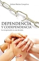 Dependencia y Codependencia. La Recuperación Es Una Decisión 6077140546 Book Cover