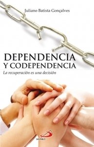 Paperback Dependencia y Codependencia. La Recuperación Es Una Decisión Book
