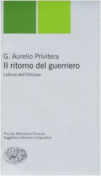 Il ritorno del guerriero. Lettura dell'Odissea