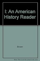 I: An American History Reader 0840337884 Book Cover