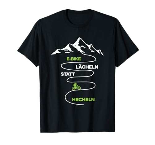 E-Bike Lächeln Statt Hecheln Fahrrad Radfahrer Spruch T-Shirt
