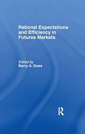 Rational Expectations and Efficiency in Futures Markets-Wow! eBook