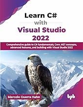 Authentic Summary Ebook Learn C# with Visual Studio 2022: Comprehensive guide to C# fundamentals, Core .NET concepts, advanced features, and building with Visual Studio 2022 (English Edition) 2025