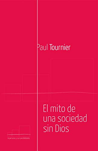 El mito de una sociedad sin Dios (Spanish Edition)