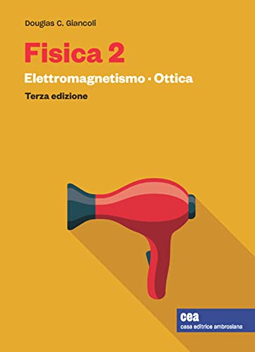  Fisica 2. Con e-book. Elettromagnetismo. Ottica (Vol. 2)