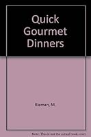 Quick gourmet dinners 0060135514 Book Cover