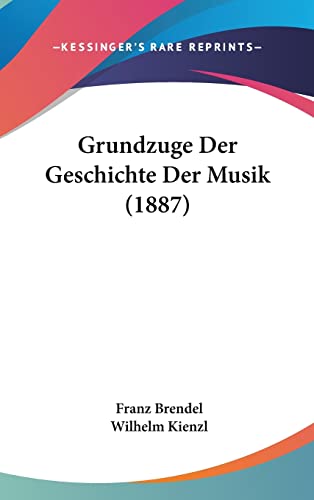 Grundzuge Der Geschichte Der Musik (1887) (German Edition)