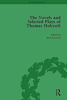 The Novels and Selected Plays of Thomas Holcroft Vol 1 1138761753 Book Cover