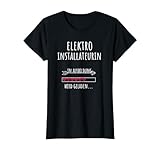 Technik Beruf Geschenk Ausbildung Elektroinstallateurin T-Shirt