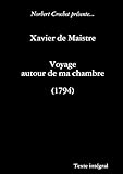 Xavier de Maistre - Voyage autour de ma chambre (LLB.ROMANS) (French Edition)