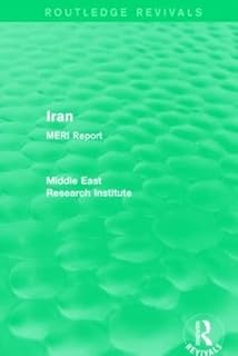 Iran (Routledge Revival): MERI Report (Routledge Revivals: Middle East Research Institute Reports)