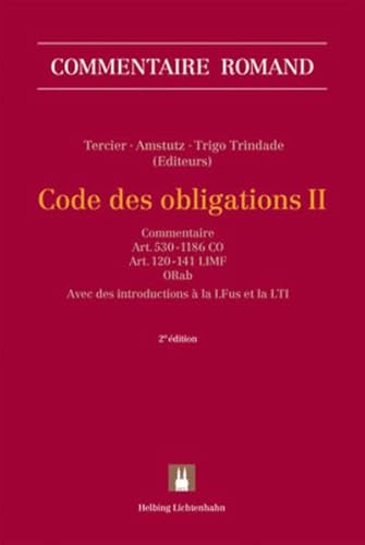 Code des obligations II (CO II): Art. 530-1186 CO; Art. 120-141 LIMF; ORAb; Avec des introductions à la LFus, et à la LTI (Commentaire romand)