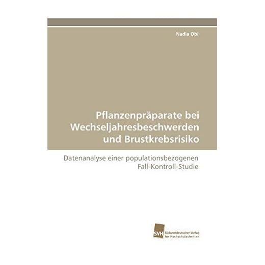 Pflanzenpraparate Bei Wechseljahresbeschwerden Und Brustkrebsrisiko: Datenanalyse einer populationsbezogenen Fall-Kontroll-Studie