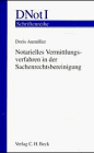 Notarielles Vermittlungsverfahren in der Sachenrechtsbereinigung