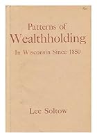 Patterns of wealtholding in Wisconsin since 1850 0299055302 Book Cover