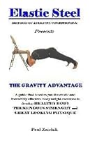 ElasticSteel Method of Athletic Conditioning The Gravity Advantage Upper Body Conditioning 1933570881 Book Cover