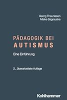 Padagogik Bei Autismus: Eine Einfuhrung (German Edition) 3170461265 Book Cover