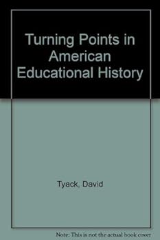 Paperback Turning Points in American Educational History Book