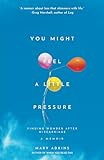 You Might Feel a Little Pressure: Finding Wonder After Miscarriage