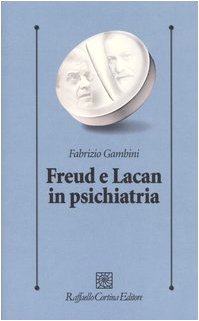 Freud e Lacan in psichiatria