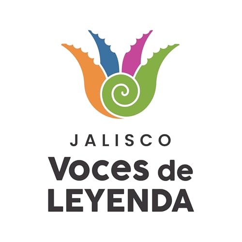 Jalisco. Voces de Leyenda Podcast Por Ciudad Olinka arte de portada