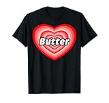 I Love Butter T-Shirts, Limited