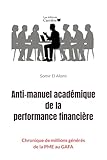  Anti-manuel académique de la performance financière: Chronique de millions générés, de la PME au GAFA