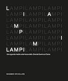 Lampi. Uno Sguardo Inedito Sulle Tracce Della Grande Guerra Sul Carso. Ediz. Illustrata - 2