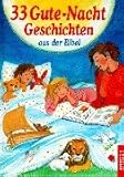  33 Gute-Nacht-Geschichten aus der Bibel
