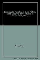 Demographic Transition in China: Fertility Trends since the 1950s (Studies on Contemporary China) 0198287151 Book Cover