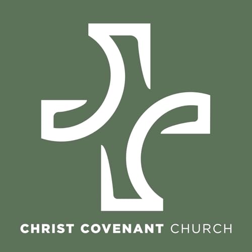 Christ Covenant Church Podcast Podcast Por Christ Covenant Church arte de portada