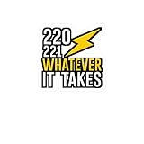 Generic 220 221 Whatever it Takes - Electrician Sticker for Wall, Laptop, Window, Truck, Car Electrician Gift Vinyl Wiring Decal Sticker Satin, Kiss-Cut, 3'' x 4'', White