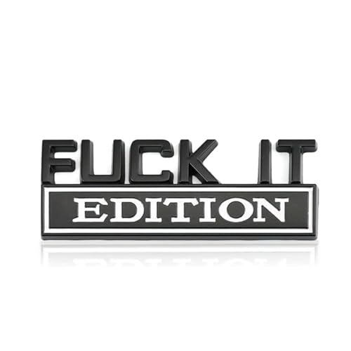 Image of Car Edition Emblem, 3D inchFUCK IT inch Car Badge Decal, Metal Fender Emblem Sticker, Auto Bumper Hood Trunk Door Decal, Automotive Exterior Decorative Accessories, for SUV, Sedan, Motorcycle (Black)