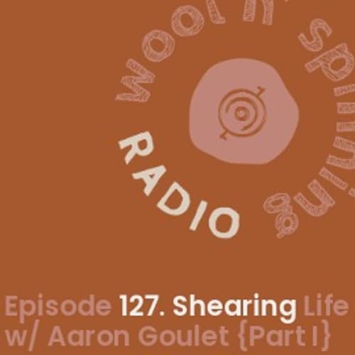 Shearing Life w/ Aaron Goulet {Part I}