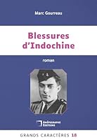 Blessures d'Indochine: Grands Caractères 18 (French Edition) 2487257644 Book Cover