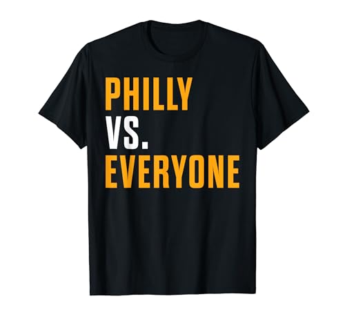 Philly Vs Everyone Funny Pennsylvania Philadelphia T-Shirt