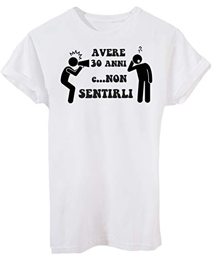 IMage T-Shirt Avere 30 Anni e Non Sentirli