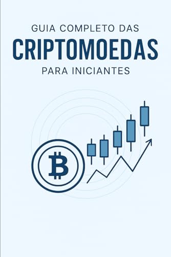 GUIA COMPLETO DAS CRIPTOMOEDAS (Portuguese Edition)