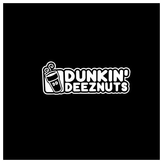 Smart Dunkin Deez Nuts Decal Cool Car Truck Bumper White Decal Coffee [6 inches x 2.5 inches]