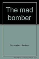 The mad bomber 0876851227 Book Cover