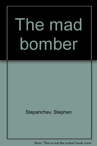 The mad bomber 0876851235 Book Cover