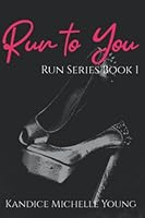 Run to You 1654801917 Book Cover