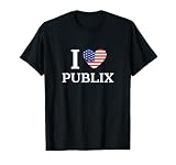 I Love Publix USA Flag Funny Sarcastic T-Shirt