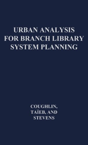 Urban Analysis for Branch Library System Planning (Contributions in Librarianship and Information Science)