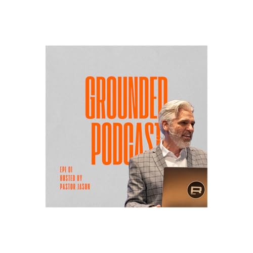 『Why Foundations Matter | Grounded Podcast | Epi. 1』のカバーアート