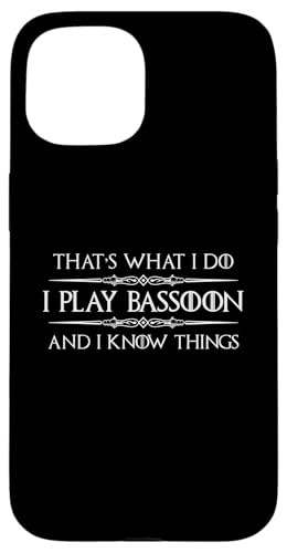 t@Sbgv[[ | I Play Bassoon and I Know Things Funny X}zP[X iPhone 15 p