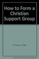 How to Form a Christian Growth Support Group 089243242X Book Cover